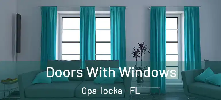 Doors With Windows Opa-locka - FL