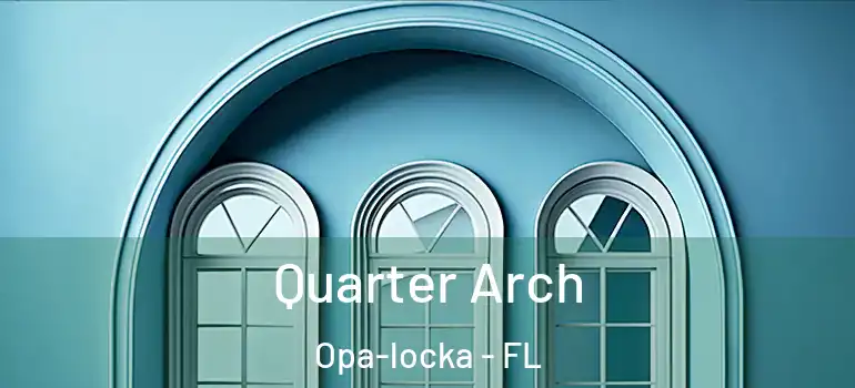  Quarter Arch Opa-locka - FL
