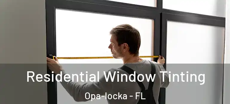  Residential Window Tinting Opa-locka - FL