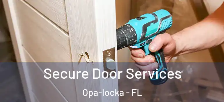  Secure Door Services Opa-locka - FL